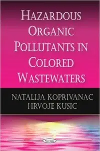 Hazardous Organic Pollutants in Colored Wastewaters