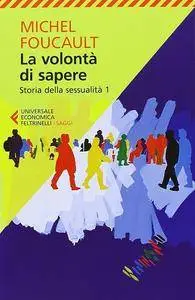 Michel Foucault - La volontà di sapere. Storia della sessualità 1 [Repost]