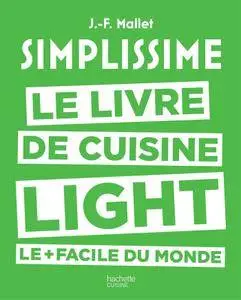 Jean-François Mallet, "Simplissime light: Le livre de cuisine light le + facile du monde"