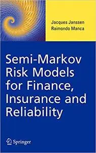 Semi-Markov Risk Models for Finance, Insurance and Reliability