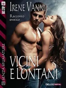 Irene Vanni - Vicini e lontani