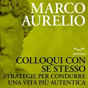 «Colloqui con se stesso» by Marco Aurelio