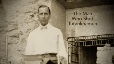 The Man Who Shot Tutankhamun (2017)