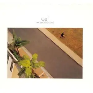 The Sea And Cake - Oui (2000) {Thrill Jockey}