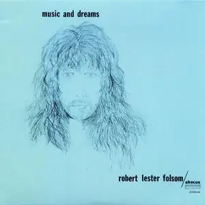 Robert Lester Folsom - Music And Dreams (1976) {2010 Riverman/Bella Terra}
