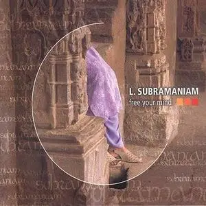 L. Subramaniam - Free Your Mind (2002)