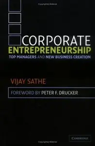 Corporate Entrepreneurship: Top Managers and New Business Creation (Repost)