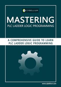 Mastering PLC Ladder Logic Programming: A Comprehensive Guide to Learn PLC Ladder Logic Programming