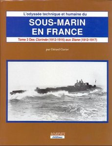 Sous-marin en France. Tome III. Volume 1