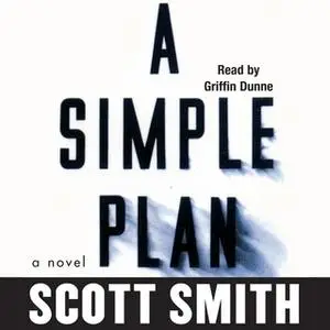 «A Simple Plan» by Scott Smith