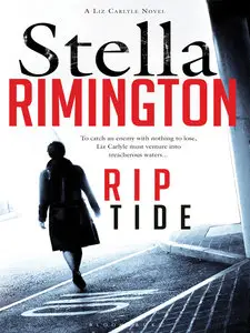 Stella Rimington - Rip Tide (A Liz Carlyle Novel)