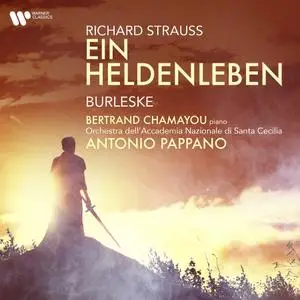 Antonio Pappano, Orchestra dell’Accademia Nazionale di Santa Cecilia - Richard Strauss: Ein Heldenleben; Burleske (2021)