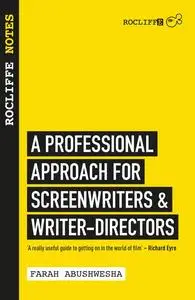 «Rocliffe Notes for Screenwriters» by Farah Abushwesha
