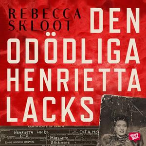 «Den odödliga Henrietta Lacks» by Rebecca Skloot