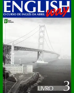 English Way • Multimedia Course • Beginner to Advanced • Volume 3 (2009)