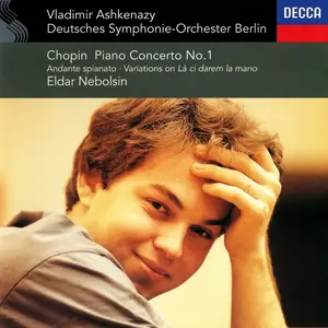 Eldar Nebolsin, Vladimir Ashkenazy, Deutsches Symphonie-Orchester Berlin - Frédéric Chopin: Piano Concerto No. 1 (1996)