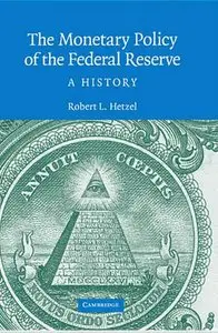 The Monetary Policy of the Federal Reserve: A History (Repost)