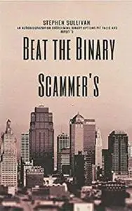 Beat The Binary Scammer's  [Repost]