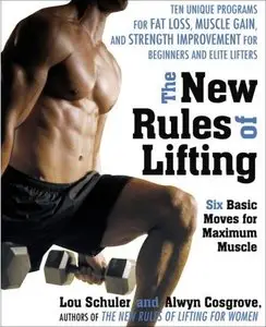The New Rules of Lifting: Six Basic Moves for Maximum Muscle by Lou Schuler [Repost]