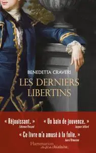 Benedetta Craveri, "Les derniers libertins"