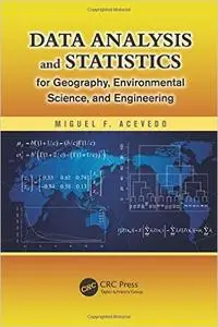 Data Analysis and Statistics for Geography, Environmental Science, and Engineering