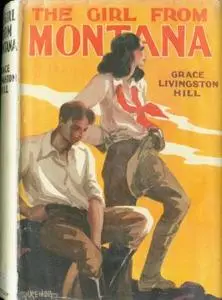 «The Girl from Montana» by Grace Livingston Hill