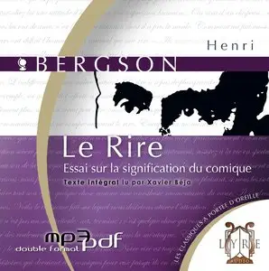 Henri Bergson, "Le rire - essai sur la signification du comique"