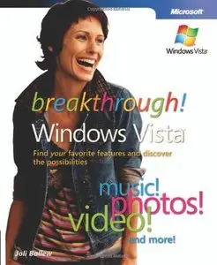 Breakthrough Windows Vista™: Find Your Favorite Features and Discover the Possibilities (repost)