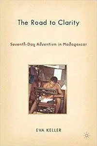 The Road to Clarity: Seventh-Day Adventism in Madagascar