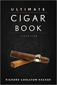 The Ultimate Cigar Book: 4th Edition