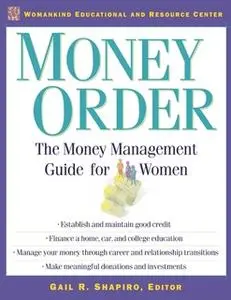 «Money Order: The Money Management Guide for Women» by Gail Shapiro