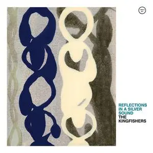 The Kingfishers - Reflections in a Silver Sound (2023) [Official Digital Download 24/48]