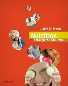 Nutrition Through the Life Cycle, Fourth edition(repost)