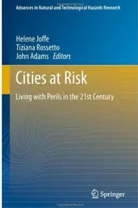 Cities at Risk: Living with Perils in the 21st Century