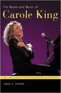 The Words and Music of Carole King by James E. Perone