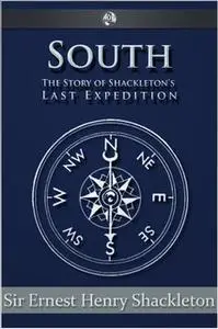 «South» by Sir Ernest Henry Shackleton