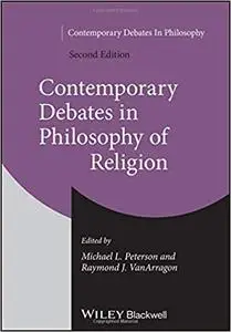 Contemporary Debates in Philosophy of Religion Ed 2