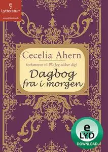 «Dagbog fra i morgen» by Cecelia Ahern