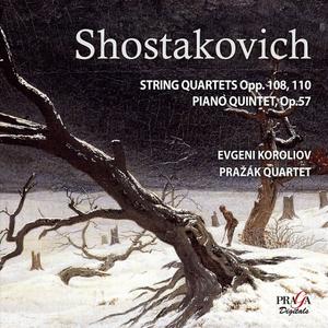 Evgeni Koroliov, Pražák Quartet - Shostakovich: String Quartets, Opp. 108 & 110; Piano Quintet, Op. 57 (2010)