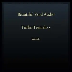 Beautiful Void Audio Turbo Tremelo + KONTAKT