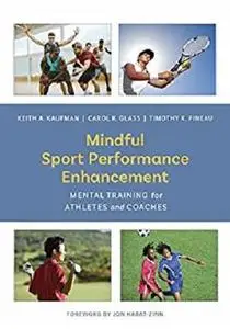 Mindful Sport Performance Enhancement: Mental Training for Athletes and Coaches