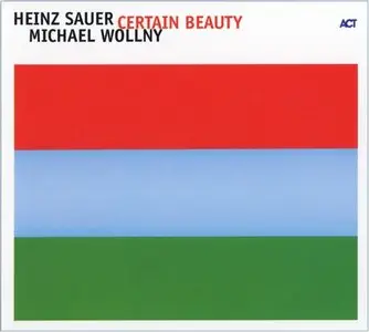 Heinz Sauer, Michael Wollny - Certain Beauty  (2006)