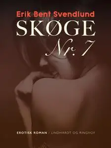 «Skøge nr. 7» by Erik Bent Svendlund