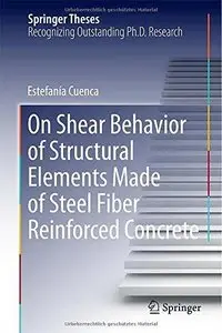 On Shear Behavior of Structural Elements Made of Steel Fiber Reinforced Concrete [Repost]