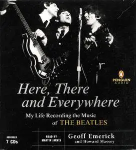 Geoff Emerick - Here, There and Everywhere: My Life Recording The Music Of The Beatles (2006) {7CD audiobook} **[RE-UP]**