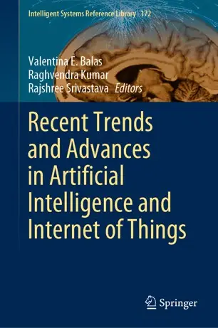 Recent Trends and Advances in Artificial Intelligence and Internet of Things (Repost)