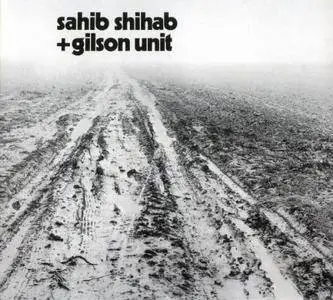 Sahib Shihab, Gilson Unit - La Marche Dans Le Desert (1972)