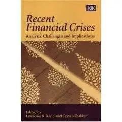 Recent Financial Crises: Analysis, Challenges and Implications