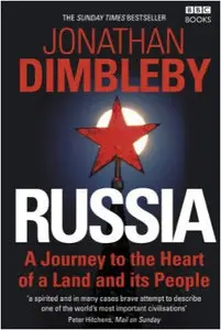 Russia: A Journey to the Heart of a Land and Its People