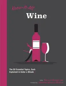 Know It All Wine: The 50 Essential Topics, Each Explained in Under a Minute